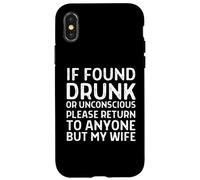 Divertente Se Trovato Ubriaco Si prega di tornare a chiunque, ma mia moglie Custodia per iPhone X/XS