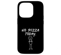 Divertente senza pizza oggi | Amante della pizza Custodia per iPhone 14 Pro