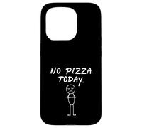 Divertente senza pizza oggi | Amante della pizza Custodia per iPhone 15 Pro