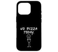 Divertente senza pizza oggi | Amante della pizza Custodia per iPhone 16 Pro