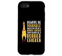Divertente Sii sempre te stesso a meno che tu non possa essere un pollo di gomma Custodia per iPhone SE (2020) / 7/8