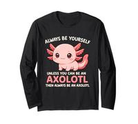 Divertente Sii Sempre Te Stesso a Meno Che tu Non Sia Axolotl Pet Lover Maglia a Manica