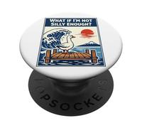 Divertente Silly Goose Meme, E se non fossi abbastanza stupido PopSockets PopGrip Adesivo