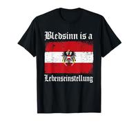 Divertente Slogan umoristico Austriaco Bledsinn è Un Lebenseinstellung Maglietta