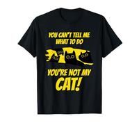 Divertente Slogan You're Not My Cat Maglietta