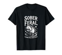 Divertente Sobrio E Feral Vivere Selvaggio E Pulito Detto Maglietta