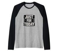 Divertente Solo per Oggi dicendo sobrietà Recupero Maglia con Maniche Raglan