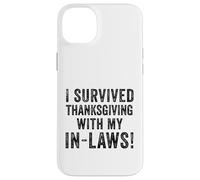 Divertente, sono sopravvissuto al Ringraziamento con le mie suocere Turchia Bavaglio Custodia per iPhone 14 Plus