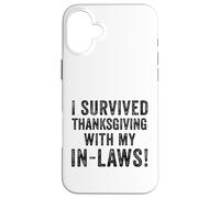 Divertente, sono sopravvissuto al Ringraziamento con le mie suocere Turchia Bavaglio Custodia per iPhone 16 Plus