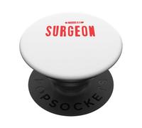 Divertente, sono un chirurgo per risparmiare tempo, supponiamo che sia presente PopSockets PopGrip Adesivo