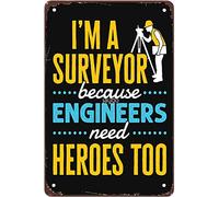 Divertente "Sono un geometra perché anche gli ingegneri hanno bisogno di eroi". Divertente cartello con citazione sulla perizia immobiliare, decorazione da parete, cartello in metallo vintage, 8x12 p