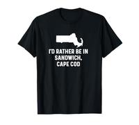 Divertente Souvenir di Stato con Scritta I'd Rather Be in Sandwich Cape cod Maglietta