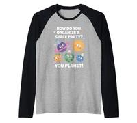 Divertente Spazio Scherzo You Planet It Partito Umorismo Sarcasmo Donne Uomini Maglia con Maniche Raglan