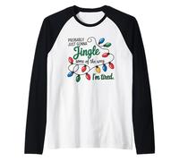 Divertente, STO Solo Andando a tintinnare Un podel Modo in Cui Sono Stanco Maglia con Maniche Raglan