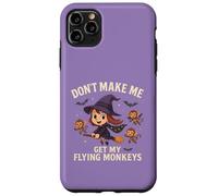 Divertente strega di Halloween non farmi prendere le mie scimmie volanti Custodia per iPhone 11 Pro Max