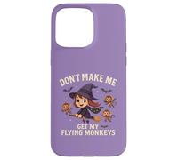 Divertente strega di Halloween non farmi prendere le mie scimmie volanti Custodia per iPhone 15 Pro Max