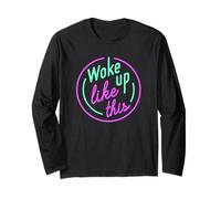 Divertente svegliato così Woke Up Like This Maglia a Manica