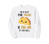 Divertente Taco Sono Una Troia per Tacos Carino Adorabile Cibo Kawaii Felpa