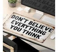 Divertente tappetino per mouse con scritta "Don't Believe Everything You Think", tappetino per mouse per scrivania