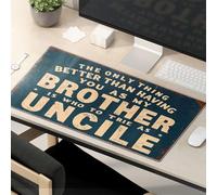 Divertente tappetino per mouse con scritta in lingua inglese "Better Than Having You As My Brother Is Who To Try As Uncle". Tappetino per mouse motivazionale, accessori da scrivania Kawaii
