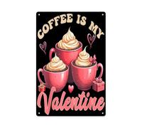 Divertente targa decorativa da parete per amanti della caffeina: "Il caffè è il mio San Valentino" per cucina, soggiorno, camera da letto, ideale per la casa, la tana dell'uomo, il garage o il bar. D
