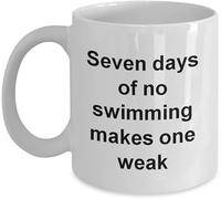 Divertente tazza da 11 once Keep Swimming - Sette giorni senza nuotare ti rendono debole - Amo nuotare - Tazze da nuoto