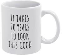 Divertente tazza da caffè in ceramica da 11 once - 70° compleanno Ci vogliono 70 anni per avere questo bell'aspetto - Tazza da caffè e tè originale per donne, capo, amico, dipendente o coniuge