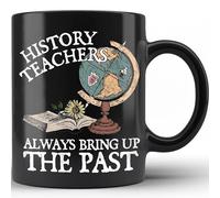 Divertente tazza da caffè per insegnante di storia, insegnanti di storia che allevano sempre il passato insegnante, regalo divertente per insegnanti di storia, regalo per donne e uomini, per il