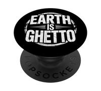 Divertente Terra È Ghetto Che Dice Urbano Grunge Donne Uomini Scherzo PopSockets PopGrip Adesivo