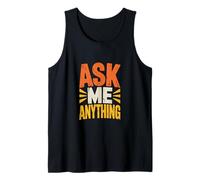 Divertente Testo Design Ask Me Shirt Ask Me Anything Sign Canotta