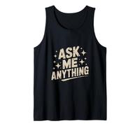 Divertente testo design Ask Me Shirt Ask Me Anything Sign Canotta