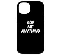 Divertente testo design Ask Me Shirt Ask Me Anything Sign Custodia per iPhone 13
