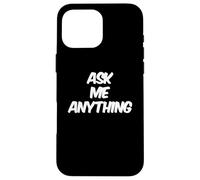 Divertente testo design Ask Me Shirt Ask Me Anything Sign Custodia per iPhone 16 Pro Max