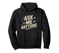 Divertente testo design Ask Me Shirt Ask Me Anything Sign Felpa con Cappuccio