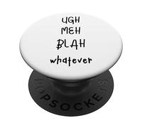 Divertente Ugh Meh Blah qualunque cosa PopSockets PopGrip Adesivo