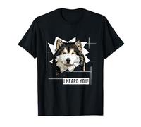 Divertente umorismo del proprietario del cane Alaskan Malamute I Heard You Maglietta
