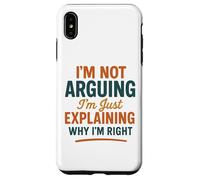 Divertente umorismo "Non sto discutendo solo spiegando perché ho ragione" Custodia per iPhone XS Max