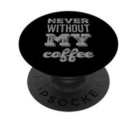 Divertente umorismo testo caffè persone divertente mai senza il mio caffè PopSockets PopGrip Adesivo