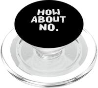 Divertente umorismo Testo Divertente Per Le Persone Divertente Io Dico No Che ne D PopSockets PopGrip per MagSafe