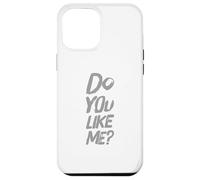 Divertente umorismo Testo Persone divertenti Domanda divertente Ti piaccio Custodia per iPhone 12 Pro Max