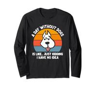Divertente Una Giornata Senza Cani è Come scherzare, Non ne Maglia a Manica