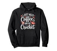 Divertente Uncinetto Carino Ho Solo Bisogno di caffè e Le Mie Donne all'Uncinetto Felpa con Cappuccio