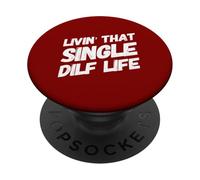 Divertente uomo che vive quel singolo dilf vita single papà papà PopSockets PopGrip Adesivo