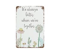 Divertente vintage - È meglio quando siamo insieme - Targa in metallo retrò, decorazione per la casa, cucina, pub, divertente, novità, caffetteria, bagno, club, giardino, fattoria, decorazione da par