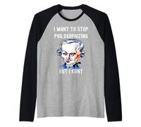Divertente, voglio smettere di filosofare, ma I Kant Philosophy W Maglia con Maniche Raglan
