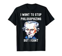 Divertente, voglio smettere di filosofare, ma I Kant Philosophy W Maglietta
