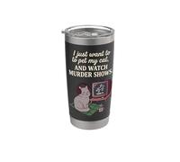 Divertente Voglio solo accarezzare il mio gatto e guardare omicidi spettacoli 7 Bicchiere termico in acciaio inox doppia parete