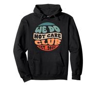 Divertente WDNC We Do Not Care Club EST 2025 Membro Felpa con Cappuccio