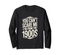 Divertente You Can't Scare Me I'm from The 1900s Retro Maglia a Manica