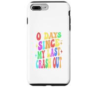 Divertente Zero Days Since My Last Crash Out Humor Custodia per iPhone 7 Plus/8 Plus